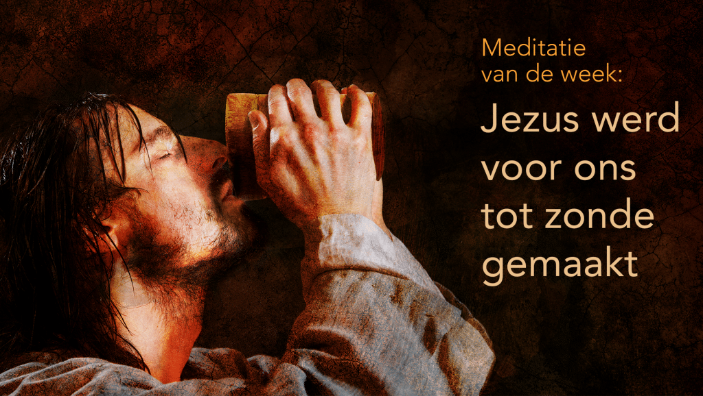 Jezus Werd Voor Ons Tot Zonde Gemaakt Vrij Zijn